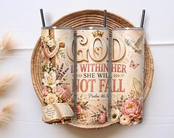 God Is Within Her She Will Not Fall 20oz Skinny Tumbler Sublimation PNG Wrap, Christian Floral Design Digital Download