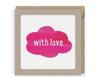 With love Greeting Card, Pink Cloud, Valentine, Mother, Grandmother, Girlfriend Card, Valentine's Day, Caring Phrase, eco-friendly