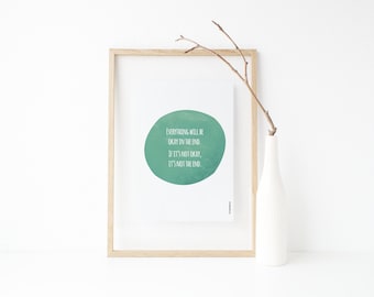 Everything will be okay Poster, Quotes about life, Motivational Print, Gift for friend, Inspirational,  A4 Quote Print, Motto