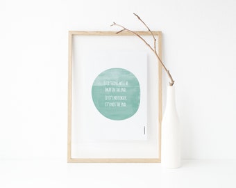 Quote print Everything will be okay in the end If it's not okay it's not the end, A5 Encouragement Poster