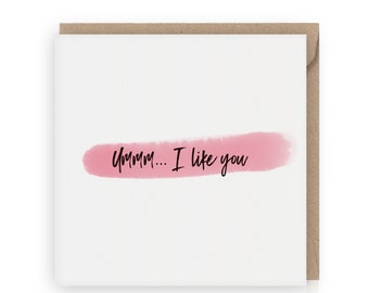 Ummm... I like you , Love Cards for him, Valentines Card for boyfriend, girlfriend, funny valentines, for her, valentines husband, wife