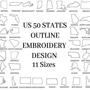 May include: A black and white graphic showing the outlines of the 50 US states. Text reads "US 50 STATES OUTLINE EMBROIDERY DESIGN 11 Sizes". Each state is individually outlined.