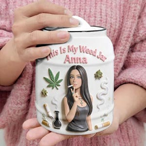 May include: A white ceramic jar featuring the embossed text This Is My Weed Jar Anna. The design includes a 3D illustration of a person with long dark hair smoking, surrounded by raised cannabis leaves, buds, smoke swirls, and cigarette icons.
