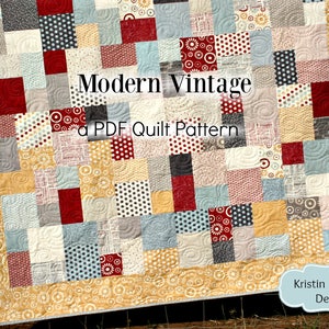 May include: A quilt pattern featuring a patchwork design with squares of various colours and patterns, including red, grey, blue, and yellow. The quilt is titled "Modern Vintage a PDF Quilt Pattern" and is by Kristin Blandford Designs.