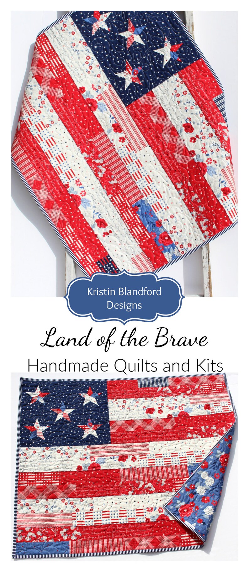 May include: A red, white, and blue patchwork quilt with a star design. The quilt is made with a variety of fabrics, including floral prints and stripes. The quilt is titled "Land of the Brave" and is handmade by Kristin Blandford Designs.