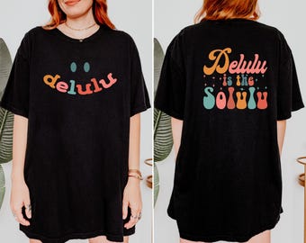 Delulu ist das Solulu Shirt, Comfort Colors® Delulu Era T-Shirt, lustiges TikTok Meme T-Shirt, Manifestation Ästhetik Top, Weihnachtsgeschenk für sie