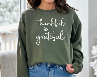 Thankful Sweatshirt, Thankful shirt women, Thankful grateful hoodie, Thanksgiving Tee, Thankful mom tee, fall shirt for women, Fall vibe tee