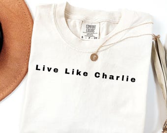Live Like Charlie Shirt, Justice for Charlie Tee, Patriotic American Christian Tee, Political Awareness Top, Human Rights Long Sleeve Tee
