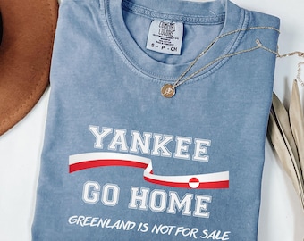 Comfort Colors® Yankee Go Home Shirt, No Means No T-Shirt, Greenland Shirts, Greeanland Long sleeve Tee, Greenland is not for Sale Tee