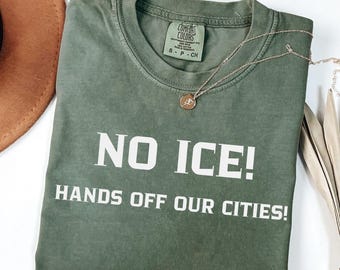 No ICE Hands Off Our Cities Shirt, Protest Tee, Anti Trump Shirt, Immigrant Shirt, Comfort Colors® Resist Long Sleeve Tee, Hispanic T Shirt