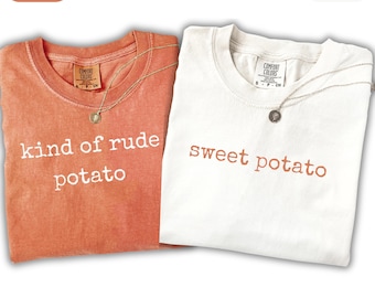 Comfort Colors® Matching Thanksgiving Shirt, Funny Couple Shirt, Sweet Potato Kind Of Rude Potato Shirt, Long Sleeve Tee For Husband Wife