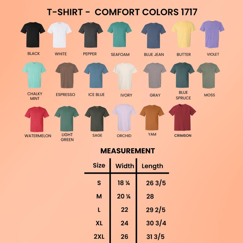 May include: A product display featuring a variety of Comfort Colors 1717 t-shirts in various colors, including black, white, and violet. Measurements are provided for sizes S to 2XL, with widths ranging from 18 1/4 inches to 26 inches and lengths from 26 3/5 inches to 31 3/5 inches.