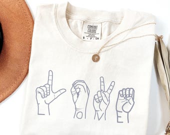 Comfort Colors® Sign Language Shirt, Love Sign Language Long Sleeve Tee, American Sign Language, Gift For Love, Deaf Community, ASL T-Shirt