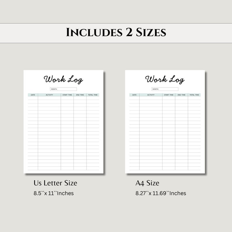 May include: Two white Work Log sheets with lined sections for recording data. The text "Work Log" is at the top of each sheet. The image includes the text "INCLUDES 2 SIZES", "Us Letter Size 8.5" x 11" Inches", and "A4 Size 8.27" x 11.69" Inches".