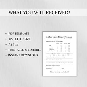 May include: A printable and editable PDF template for real estate open house feedback. The document includes sections for rating price, location, and curb appeal, with space for comments and suggestions. The text "WHAT YOU WILL RECEIVED!" is at the top.