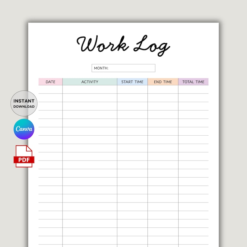 May include: A white printable work log template with the words "Work Log" in a cursive font at the top. The log includes sections for date, activity, start and end times, and total time. Icons for "Instant Download", "Canva", and "PDF" are in the corner.