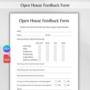 May include: White Open House Feedback Form with the title "Open House Feedback Form" in black text. The form includes sections for name, email, phone, and rating aspects like location and price. A Canva logo and PDF icon are visible.