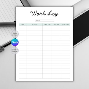 May include: A white Work Log template with a black pen and a tablet in the background. The document includes fields for date, activity, start and end times, and total time. The text "Work Log" is at the top, with "100% Editable", "Canva", and "Instant Download" labels.