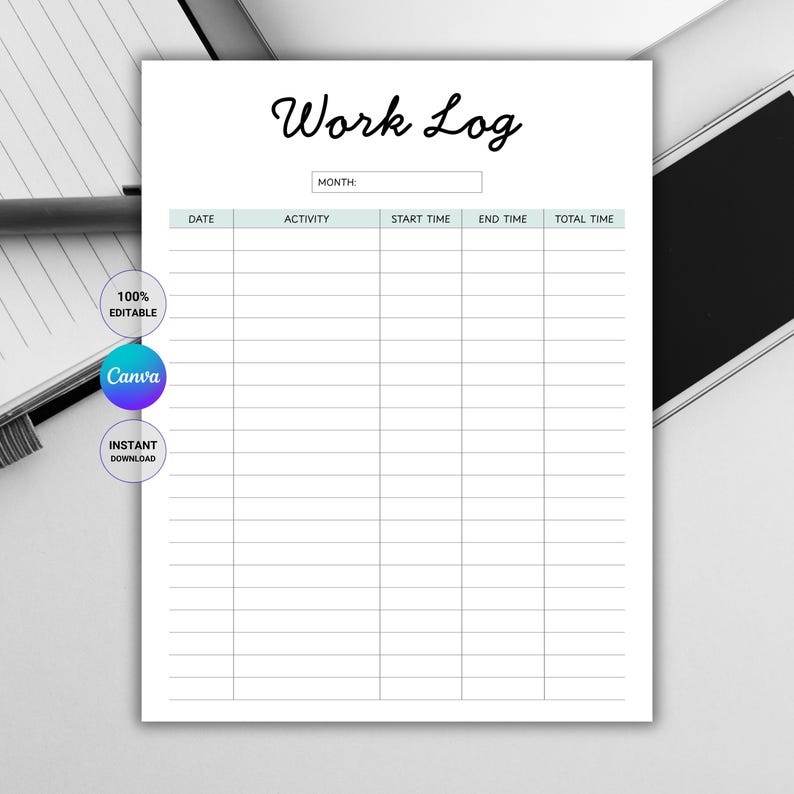 May include: A white Work Log template with a black pen and a tablet in the background. The document includes fields for date, activity, start and end times, and total time. The text "Work Log" is at the top, with "100% Editable", "Canva", and "Instant Download" labels.