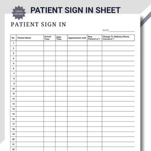 May include: A white patient sign-in sheet with the text "PATIENT SIGN IN SHEET" at the top. The sheet includes columns for patient name, arrival time, appointment time, and other details. The Canva Editable logo is in the top left corner.