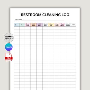 May include: A white printable "Restroom Cleaning Log" with a grid layout for tracking cleaning tasks. The log includes sections for date, time, and specific cleaning duties like emptying trash and cleaning the toilet. The words "Instant Download", "Canva", and "PDF" are also visible.