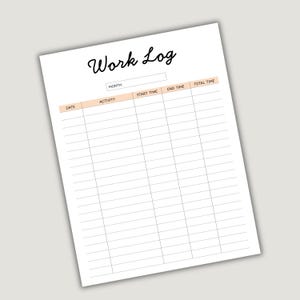 May include: A white work log sheet with a black cursive "Work Log" title. The sheet has columns for date, activity, start and end times, and total time. The top section includes a space for the month.