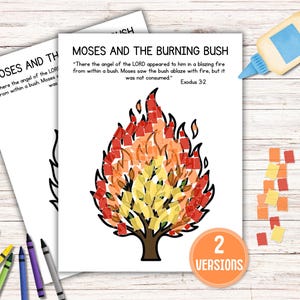 May include: Two white paper printables with the text "MOSES AND THE BURNING BUSH" and a quote from Exodus 3:2. The image shows a colorful mosaic of a burning bush. Includes crayons, glue, and paper squares.