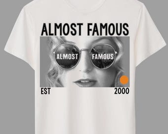 Almost Famous Movie Shirt, DTG Printed