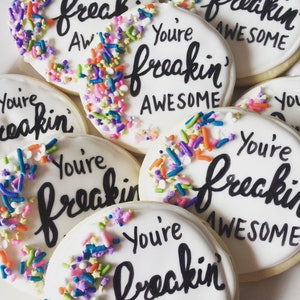 You're Freakin Awesome Sugar Cookies, Birthday Sugar Cookies, Birthday Gift, Birthday Gifts for Her,  Birthday Gifts for best Friend