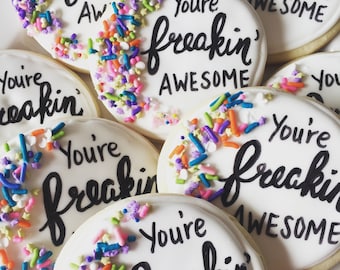 You're Freakin Awesome Sugar Cookies, Birthday Sugar Cookies, Birthday Gift, Birthday Gifts for Her,  Birthday Gifts for best Friend