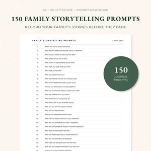 May include: A digital download with 150 family storytelling prompts. The prompts are listed on a white page with a green circular graphic that says "150 Journal Prompts". The text "Record your family's stories before they fade" is at the top.