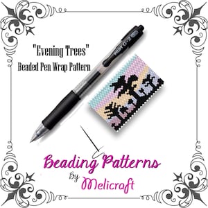 May include: A beaded pen wrap pattern featuring a design of trees against a sunset sky. The pattern is called "Evening Trees" and is by Melicraft.