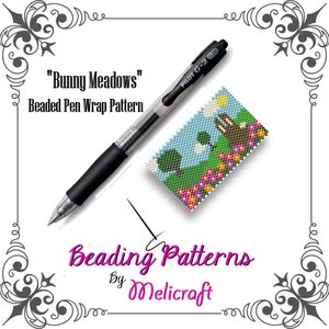 Beaded Pen Wrap Pattern - &quot;BUNNY MEADOWS&quot; - Instant Download - Peyote Stitch