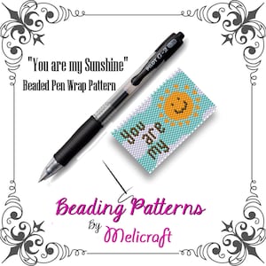 Beaded Pen Wrap Pattern - &quot;You are my sunshine&quot; - Instant Download - Peyote Stitch