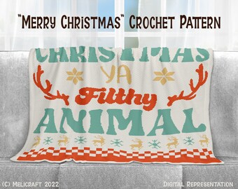 Merry Christmas You Filthy Animal Blanket Crochet Pattern (PDF Pattern)