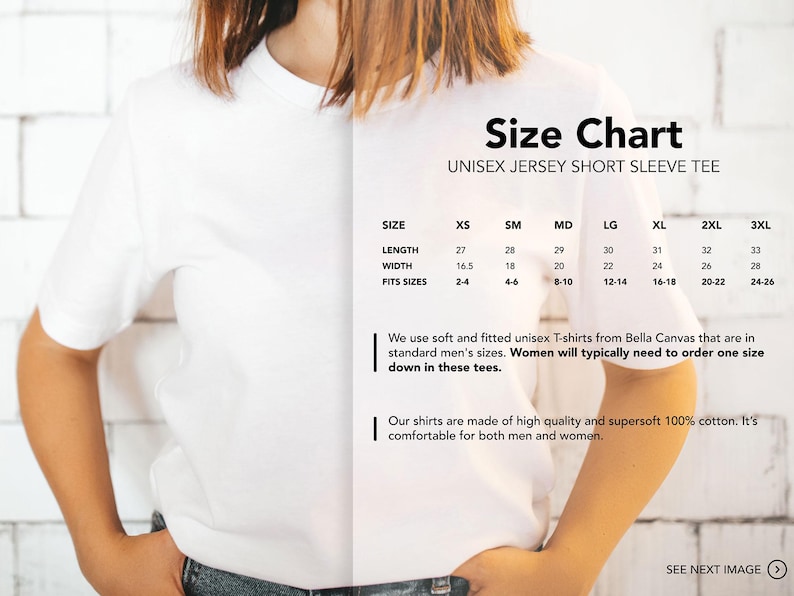 May include: A white unisex jersey short sleeve tee shirt. The image includes a size chart with measurements in inches for XS to 3XL sizes. The text states the shirts are made of high quality and supersoft 100% cotton.