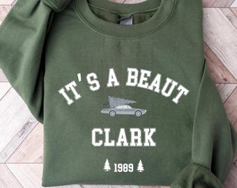 It's a Beaut Clark Sweatshirt, Griswold Christmas Sweatshirt, Funny Christmas Shirt, Christmas Vacation Shirt, Christmas Crewneck, Xmas Tee