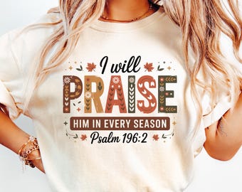 Fall Christian Shirt, Floral Thanksgiving Sweatshirt, Bible Verse Tee, Faith Based Autumn Tee, Praise Religious Jesus Shirt, Fall Shirt