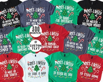 Funny 300 Quotes Most Likely Christmas Tee,Christmas Crew Shirt,Christmas Pajama,Matching Christmas Tee,Long Sleeve,Holiday T-shirt,Xmas Tee