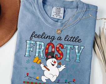Feeling A Little Frosty Shirt, Cute Snowman Tee, Christmas Gift, Cute Winter Sweatshirt, Snowman Sweater, Comfort Colors T-Shirt