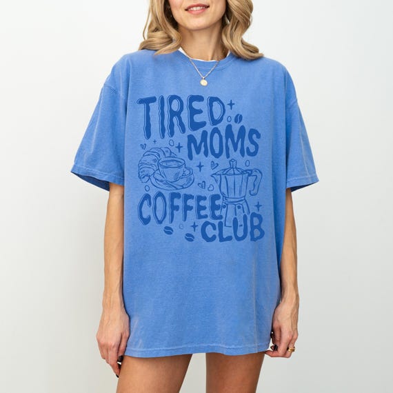Tired Moms Coffee Club Shirt, Comfort Colors Tee, Funny Mom Shirt, Coffee Lover Gift, Vintage Mom Tee, Cute Mama Shirt