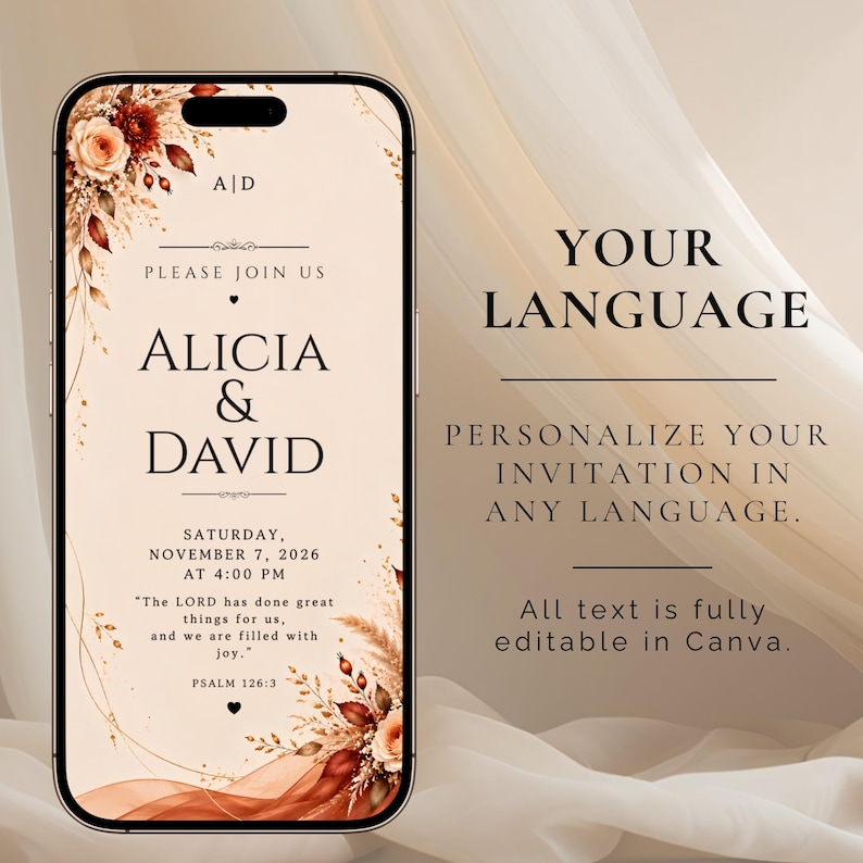 May include: A smartphone screen displaying a wedding invitation template with a beige background, floral accents in rust and cream, and black text reading Alicia & David, Saturday, November 7, 2026, at 4:00 PM, and Psalm 126:3.