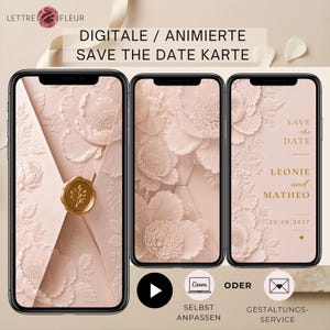 Könnte beinhalten: Drei Smartphones zeigen eine digitale Save-the-Date-Karte mit einem blassrosa Umschlag, geprägten Blumenmustern und einem goldenen Wachssiegel. Der rechte Bildschirm zeigt den Text SAVE THE DATE, LEONIE und MATHEO sowie 25 | 09 | 2027.