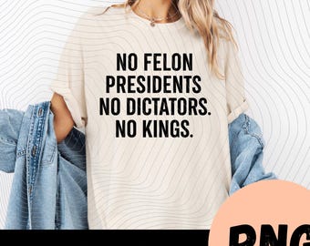 PNG «No a los presidentes delincuentes, no a los dictadores», diseño de camiseta «No a los oligarcas, no a los reyes», regalo para activistas por la democracia, descarga digital, archivo para impresión por sublimación