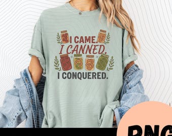 «Vine, enlaté, vencí» (PNG), Frase divertida sobre conservas (descarga digital), Humor de cocina rústica (sublimación), Arte imprimible para la temporada de conservas