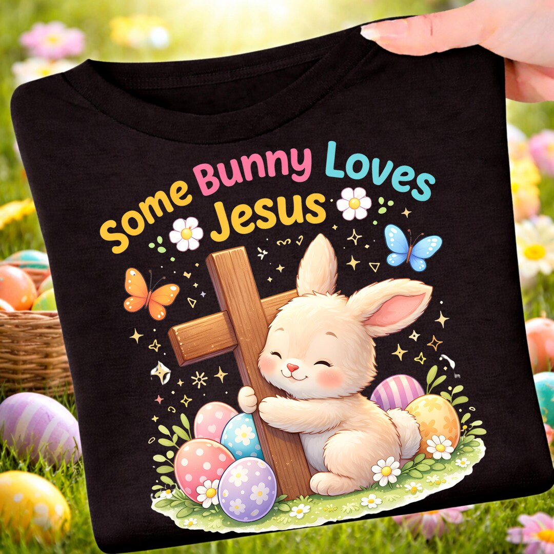 Some Bunny Loves Jesus Easter PNG, Christian Bunny PNG, Religious ...