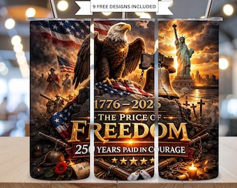USA 250 Years Paid In Courage Tumbler Wrap 1776-2026 Freedom  PNG 20oz Skinny Sublimation Patriotic Eagle  American Flag Design