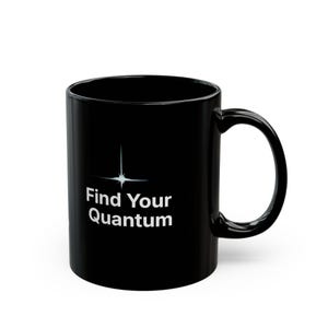 May include: A glossy black ceramic mug featuring a white graphic of a four-pointed starburst above the text "Find Your Quantum" printed in a clean, sans-serif font. The mug has a standard cylindrical body and a curved handle on the right side.