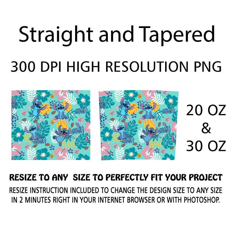 May include: A digital design featuring a teal background with a pattern of Stitch characters, flowers, and leaves. The design is available in straight and tapered styles, sized for 20 oz and 30 oz projects. Text includes "Straight and Tapered" and "300 DPI HIGH RESOLUTION PNG."