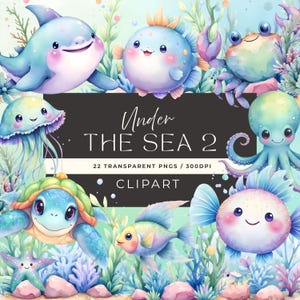 May include: A digital clipart set titled "Under The Sea 2" featuring cartoon sea creatures such as a dolphin, fish, crab, octopus, jellyfish, turtle, and starfish. The illustrations are in soft pastel colours with a whimsical style. The set includes 22 transparent PNGs at 300 DPI.